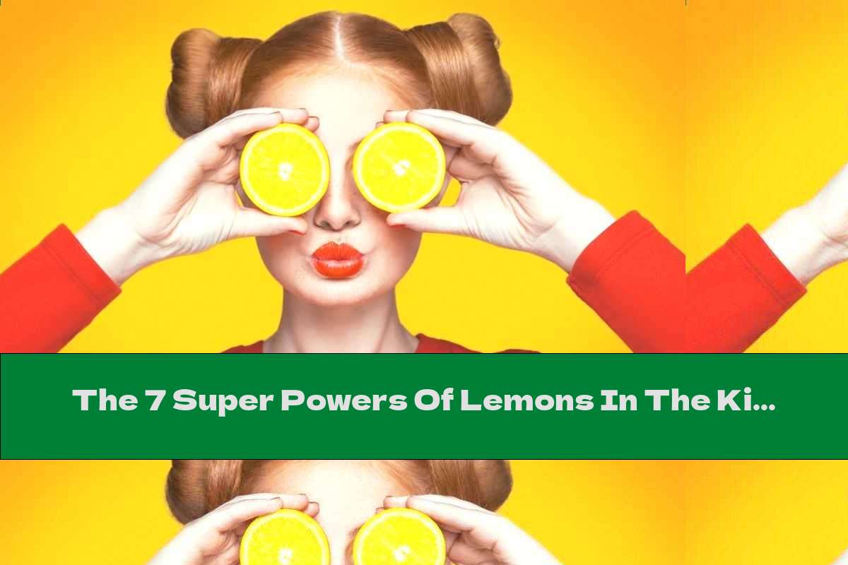 The 7 Super Powers Of Lemons In The Kitchen This Nutrition