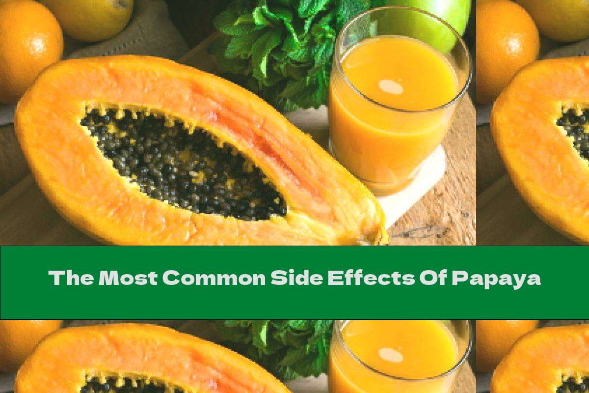 The Most Common Side Effects Of Papaya