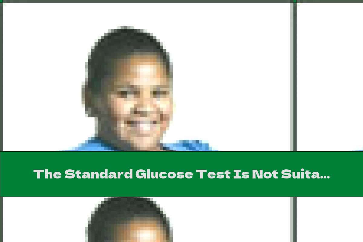 The Standard Glucose Test Is Not Suitable For Obese Children