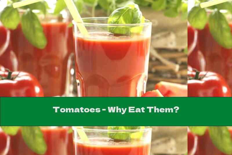 Tomatoes - Why Eat Them?
