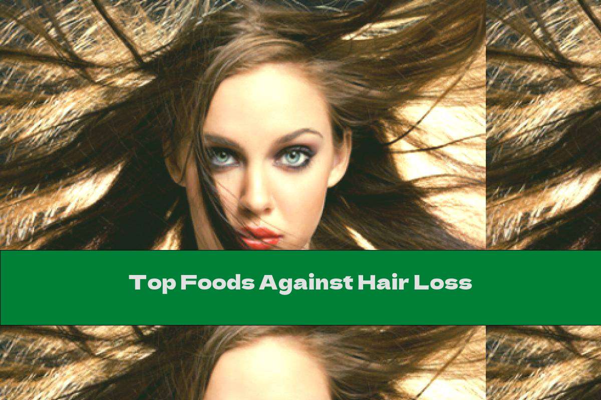 Top Foods Against Hair Loss