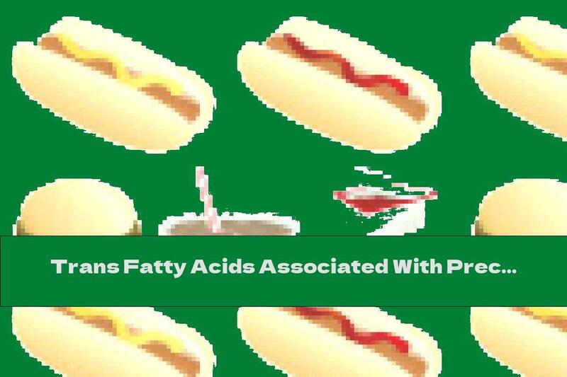 Trans Fatty Acids Associated With Precancerous Lesions In The Colon