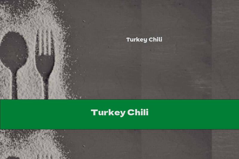 Turkey Chili