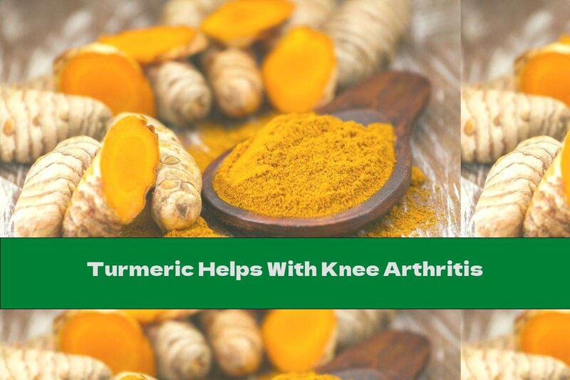 Turmeric Helps With Knee Arthritis