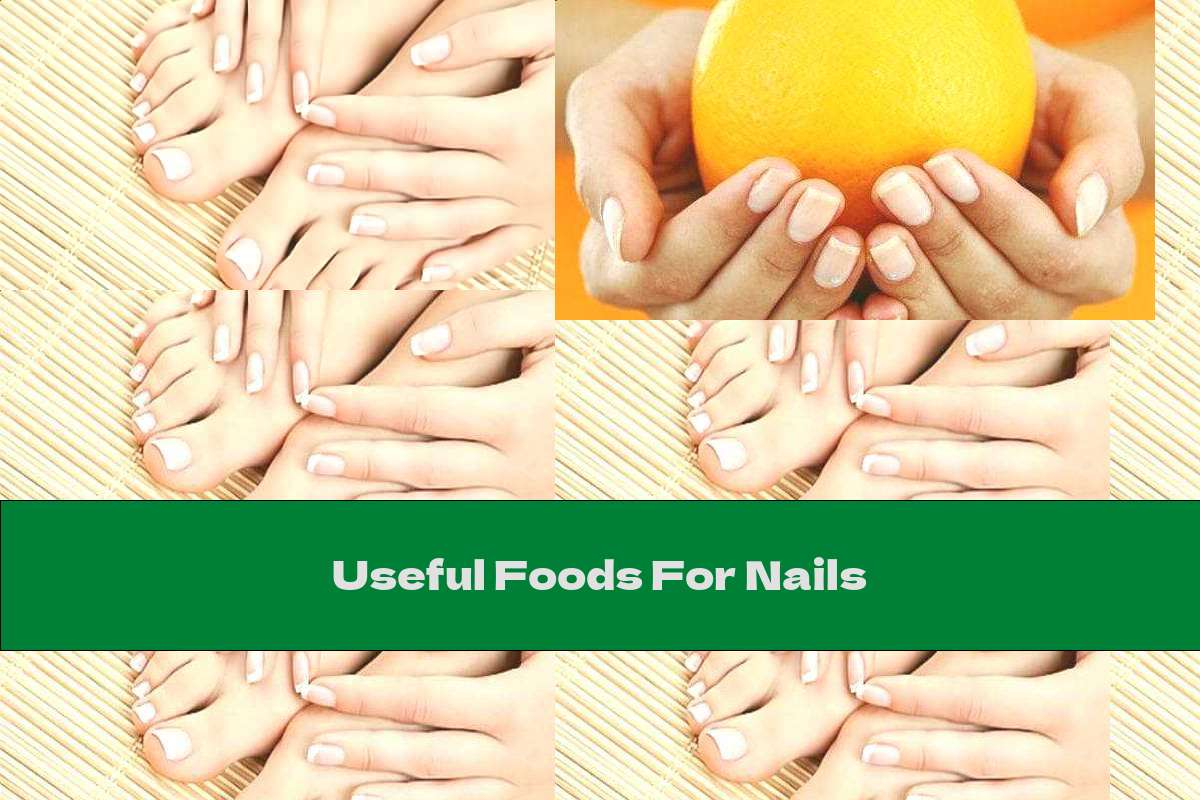 Useful Foods For Nails