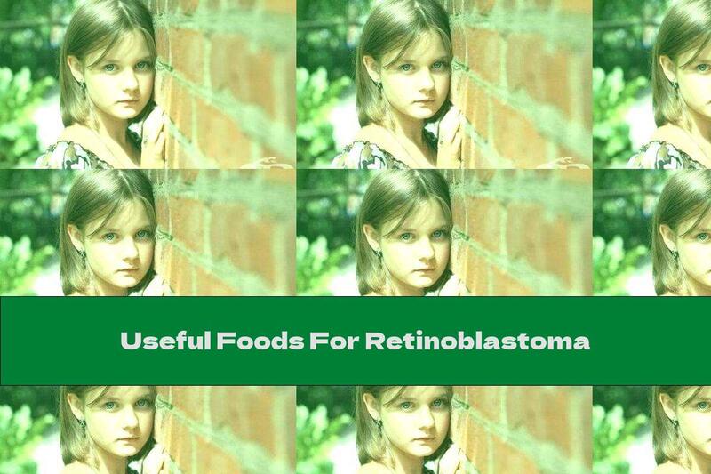 Useful Foods For Retinoblastoma