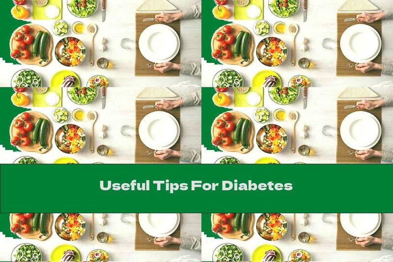 Useful Tips For Diabetes