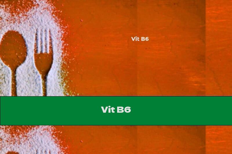 Vit B6