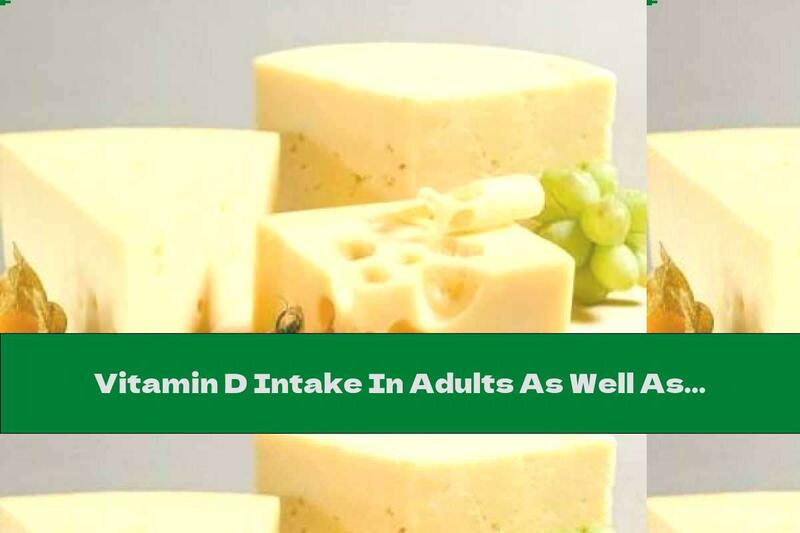 Vitamin D Intake In Adults As Well As In Infants