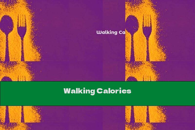Walking Calories