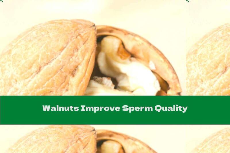 Walnuts Improve Sperm Quality