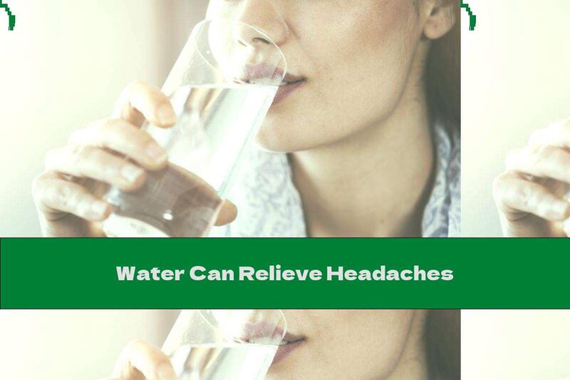 Water Can Relieve Headaches