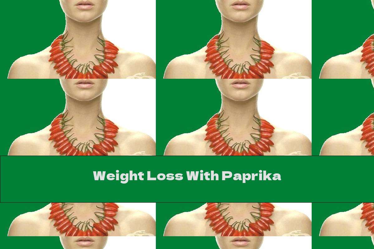 Weight Loss With Paprika This Nutrition
