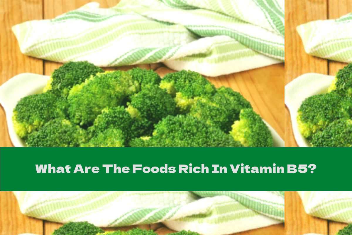 What Are The Foods Rich In Vitamin B5? This Nutrition