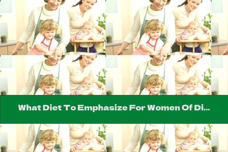 What Diet To Emphasize For Women Of Different Ages - Part 1