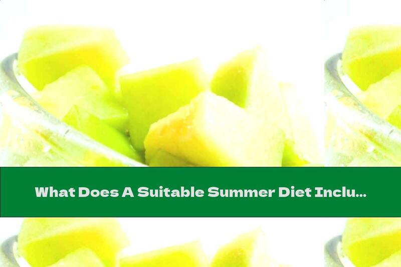 What Does A Suitable Summer Diet Include?