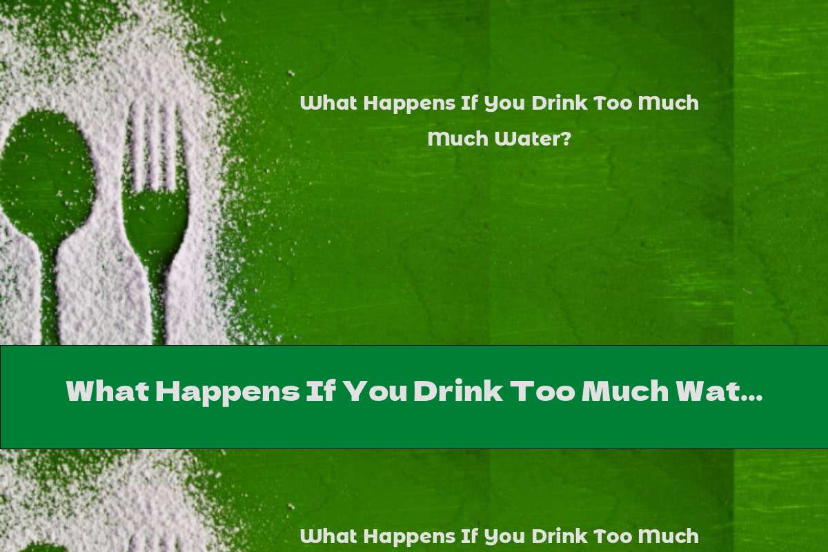 what-happens-if-you-drink-too-much-water-this-nutrition