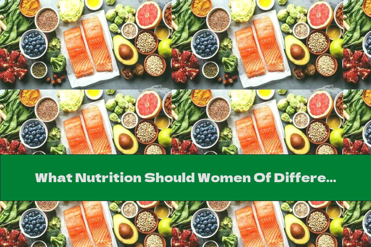 What Nutrition Should Women Of Different Ages Emphasize