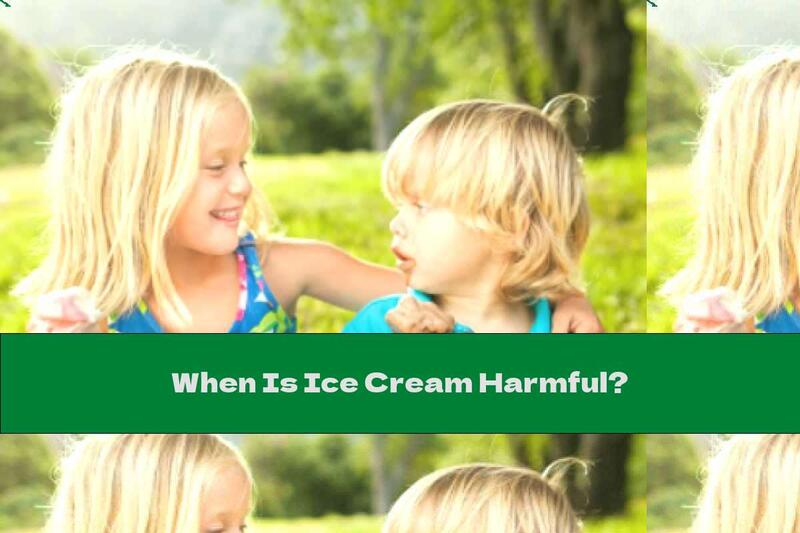 When Is Ice Cream Harmful?