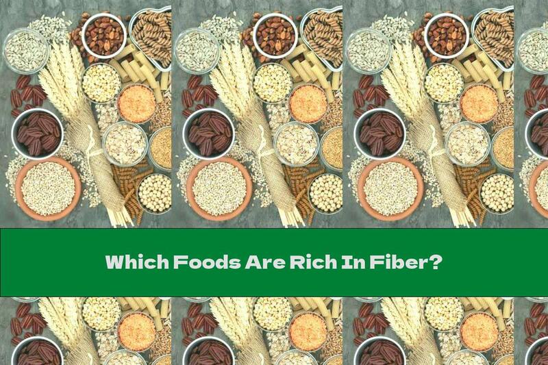 Which Foods Are Rich In Fiber?