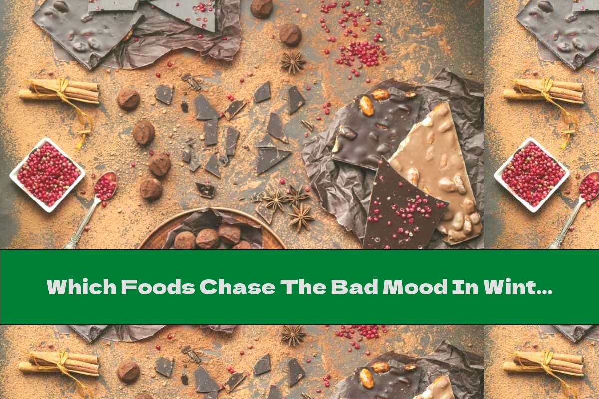 Which Foods Chase The Bad Mood In Winter?