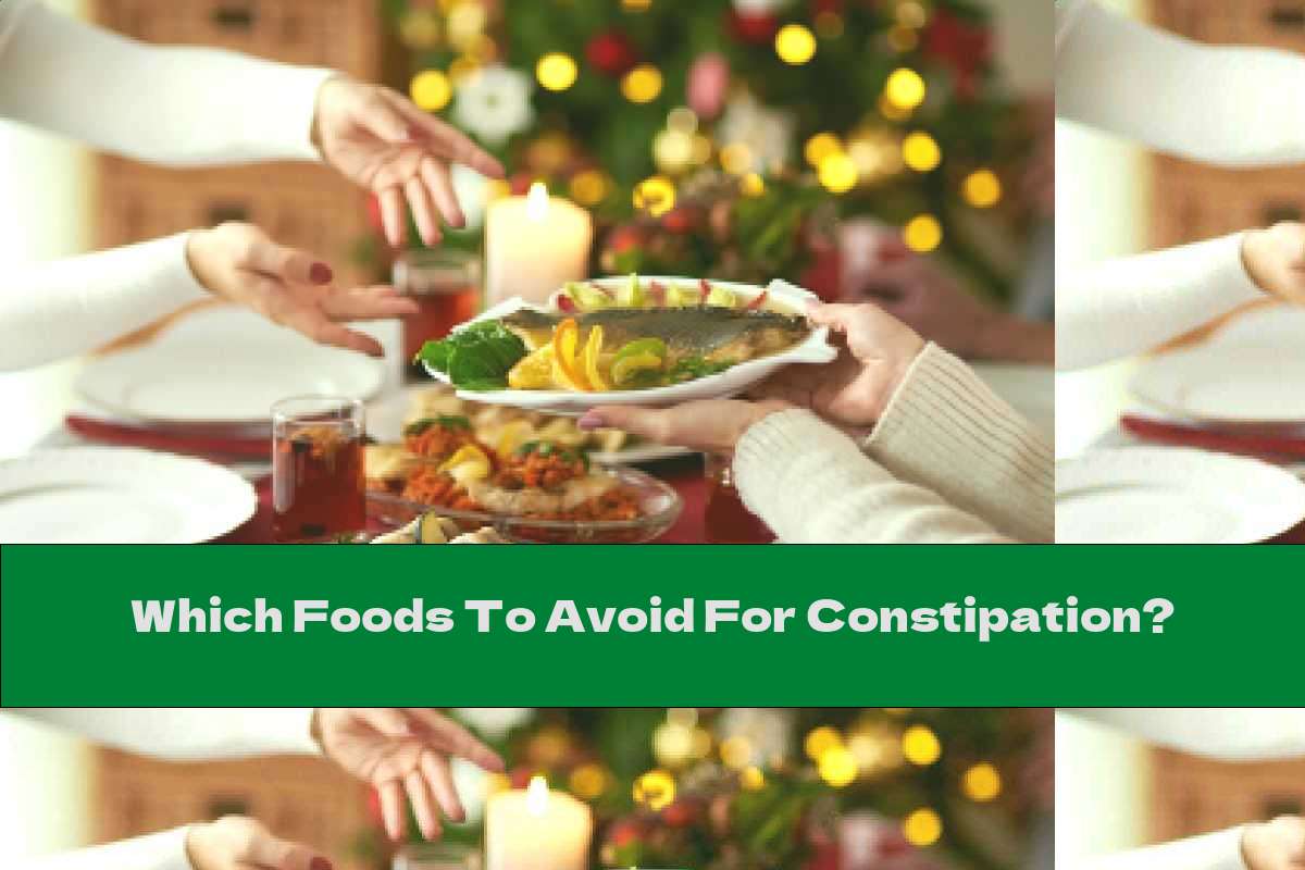 Which Foods To Avoid For Constipation?