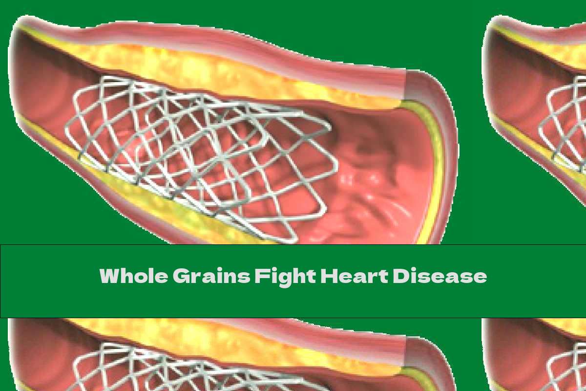 Whole Grains Fight Heart Disease