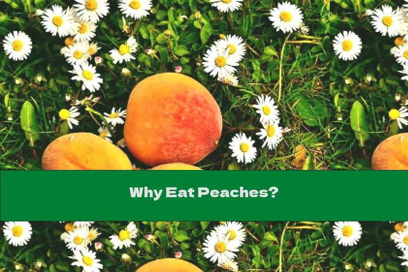 Why Eat Peaches?