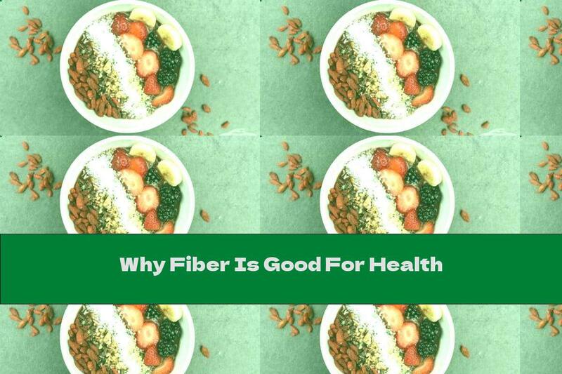 Why Fiber Is Good For Health