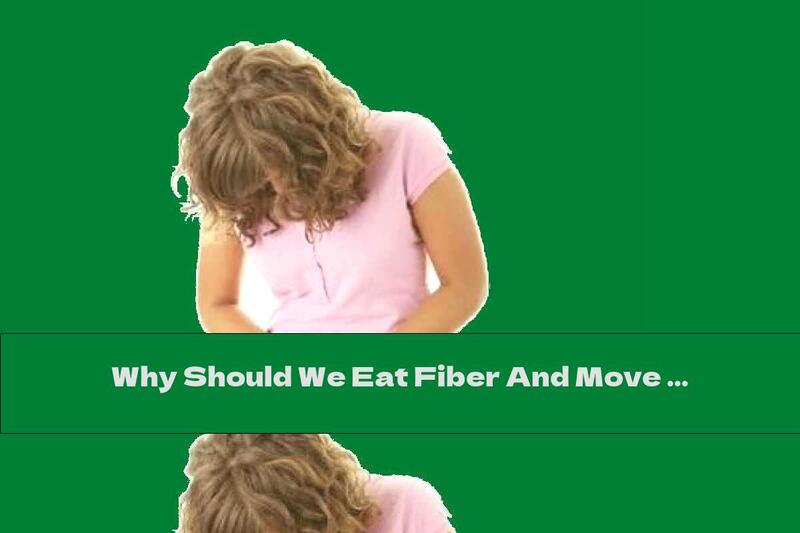 Why Should We Eat Fiber And Move ...